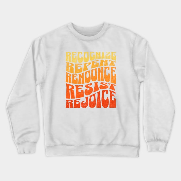 FIVE R' RECOGNIZE, REPENT, RENOUNCE, RESIST, REJOICE, RETRO Crewneck Sweatshirt by Seeds of Authority